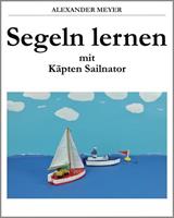 Alexander Meyer Segeln lernen mit Käpten Sailnator