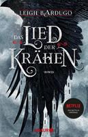 Leigh Bardugo Das Lied der Krähen