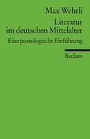 Max Wehrli Literatur im deutschen Mittelalter