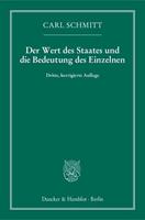 Carl Schmitt Der Wert des Staates und die Bedeutung des Einzelnen.