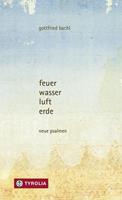 Gottfried Bachl Feuer, wasser, luft, erde