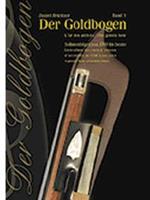 Der Goldbogen - L'or des archets - The golden bow