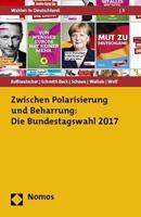 Nomos Zwischen Polarisierung und Beharrung: Die Bundestagswahl 2017