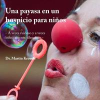 Martin Kreuels Una payasa en un hospicio para niños