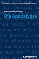Hermann Lichtenberger Theologischer Kommentar zum Neuen Testament (ThKNT) / Die Apokalypse