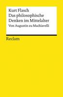 Kurt Flasch Das philosophische Denken im Mittelalter