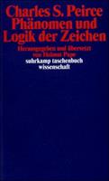 Charles Sanders Peirce Phänomen und Logik der Zeichen