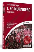 Markus Schäflein 111 Gründe, den 1. FC Nürnberg zu lieben