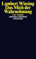 Lambert Wiesing Das Mich der Wahrnehmung