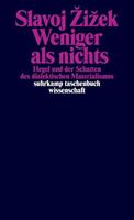 Slavoj Žižek Weniger als nichts