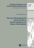 Stefanie Ruth Fuchs Das neue Glücksspielrecht unter besonderer Berücksichtigung von Online-Glücksspielen