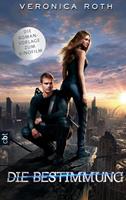 Van Ditmar Boekenimport B.V. Die Bestimmung 01. Buch Zum Film - Roth, Veronica