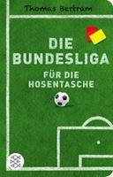 Thomas Bertram Die Bundesliga für die Hosentasche