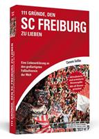 Clemens Geissler 111 Gründe, den SC Freiburg zu lieben