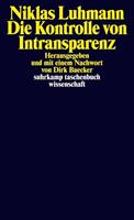 Niklas Luhmann Die Kontrolle von Intransparenz