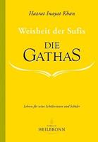 Hazrat Inayat Khan Die Gathas - Weisheit der Sufis
