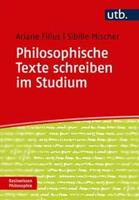 Ariane Filius, Sibille Mischer Philosophische Texte schreiben im Studium