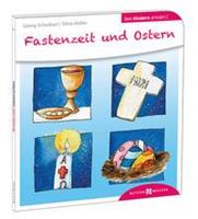 Georg Schwikart, Silvia Möller Fastenzeit und Ostern den Kindern erklärt