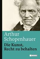 Arthur Schopenhauer Die Kunst, Recht zu behalten