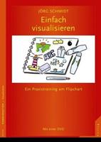 Jörg Schmidt Einfach visualisieren