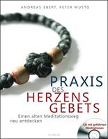 Andreas Ebert, Peter Musto Praxis des Herzensgebets