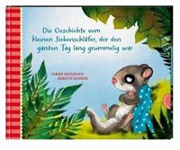 Sabine Bohlmann Der kleine Siebenschläfer 4: Die Geschichte vom kleinen Siebenschläfer, der den ganzen Tag lang grummelig war