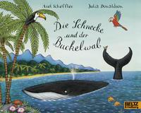 Julia Donaldson Die Schnecke und der Buckelwal