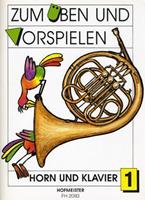 Hofmeister Zum Üben und Vorspielen, Horn + Klavier. H.1