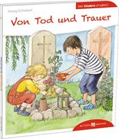 Georg Schwikart Von Tod und Trauer den Kindern erzählt