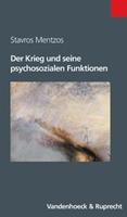 Stavros Mentzos Der Krieg und seine psychosozialen Funktionen