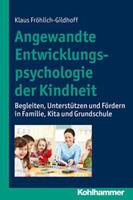 Klaus Fröhlich-Gildhoff Angewandte Entwicklungspsychologie der Kindheit