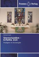 Reinhard Gaede Gaede, R: Sternstunden - Erfüllte Zeit