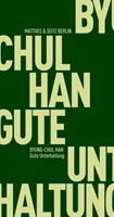 Byung-Chul Han Gute Unterhaltung