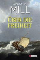 John Stuart Mill Über die Freiheit