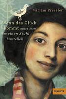Van Ditmar Boekenimport B.V. Wenn Das Gluck Kommt, Muss Man Ihm Einen Stuhl Hinstellen - Mirjam Pressler
