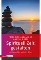 Friedrich Assländer, Anselm Grün Spirituell Zeit gestalten mit Benedikt und der Bibel