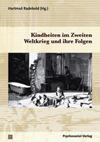 Hartmut Radebold Kindheiten im Zweiten Weltkrieg und ihre Folgen