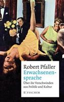 Robert Pfaller Erwachsenensprache