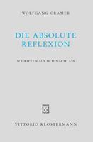 Wolfgang Cramer Die absolute Reflexion