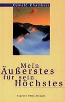 Oswald Chambers Mein Äusserstes für sein Höchstes