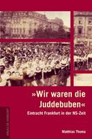 Matthias Thoma 'Wir waren die Juddebuben'