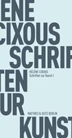 Helene Cixous Schriften zur Kunst I