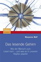 Maryanne Wolf Das lesende Gehirn