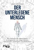 Armin Grunwald Der unterlegene Mensch