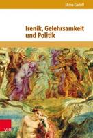 Irenik, Gelehrsamkeit und Politik