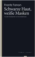 Frantz Fanon Schwarze Haut, weiße Masken