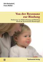 Dirk Beckedorf, Franz Müller Von der Resonanz zur Bindung