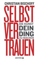 Christian Bischoff Selbstvertrauen