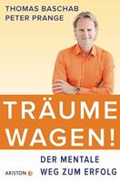 Thomas Baschab, Peter Prange Träume wagen!