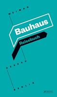 Ingolf Kern, Susanne Knorr, Christian Welzbacher Bauhaus Reisebuch